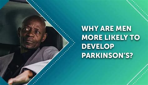 Why Are Men More Likely To Develop Parkinsons Myparkinsonsteam