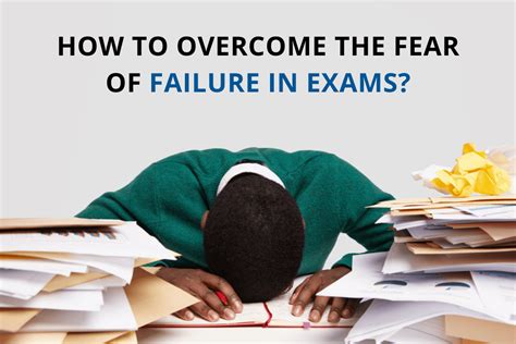 Effective Ways To Overcome The Fear Of Failure In Exams Aj Next