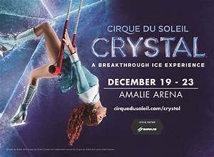 Cirque Du Soleil Returns To Amalie Arena With New Show Crystal Osprey
