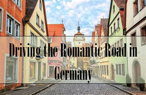 Driving The Romantic Road In Germany Duffelbagspouse Travel Tips