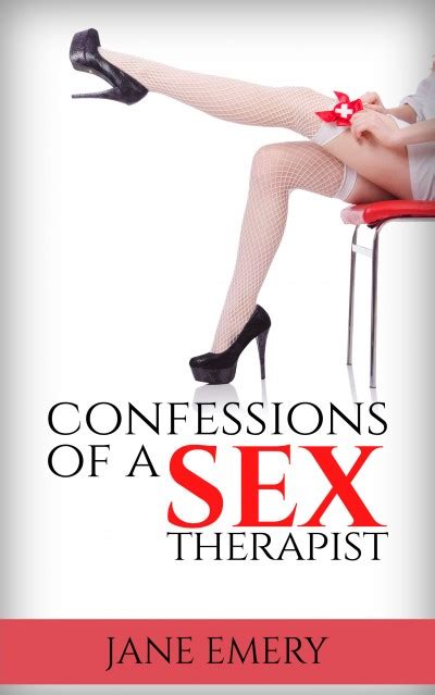 Smashwords Confessions Of A Sex Therapist A Book By Jane Emery