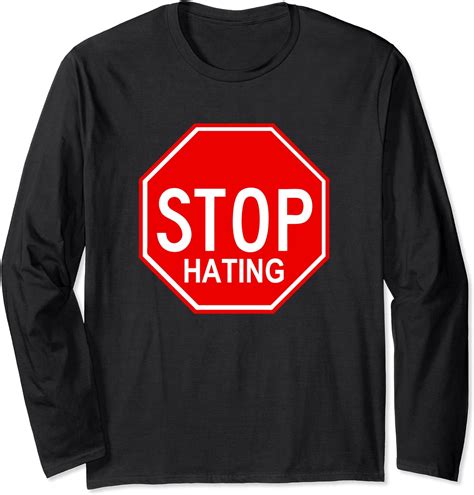 Stop Hating T Shirt Funny Saying Sarcastic Novelty Cool Langarmshirt