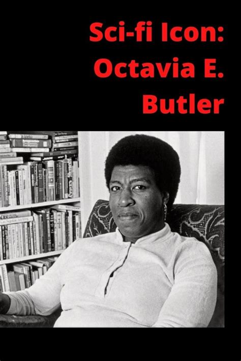 Sci Fi Icon Octavia E Butler And Were Over Covid Happiness