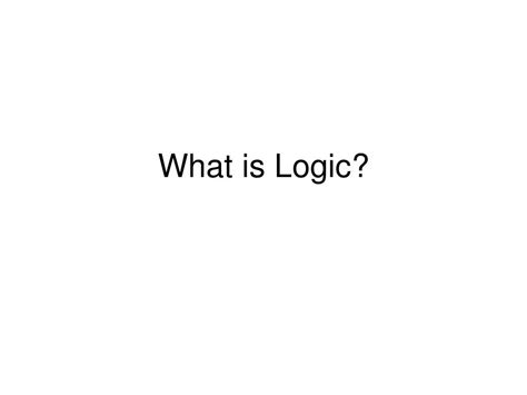 Ppt Logic Powerpoint Presentation Free Download Id4127931