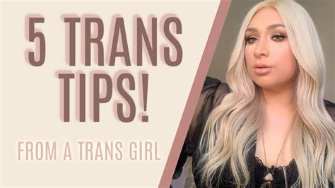 5 Tips To My Trans Sisters Youtube