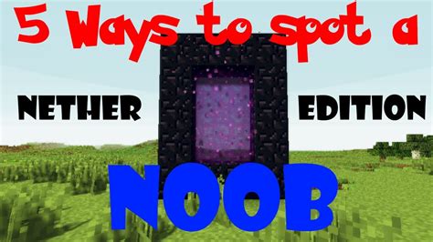 5 Ways To Spot A Noob In Minecraft Nether Edition Youtube