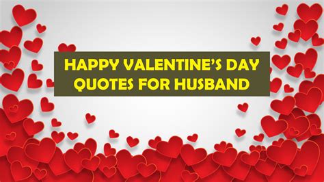 Express what you feel with these sweet and romantic valentines day wishes on this special day. Happy Valentine's Day Quotes for Husband - Happy Valentines Day 2020 Greetings Quotes Images ...
