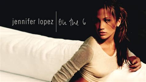 Its Been 20 Years Since Jennifer Lopezs Debut Album ‘on The 6 Came