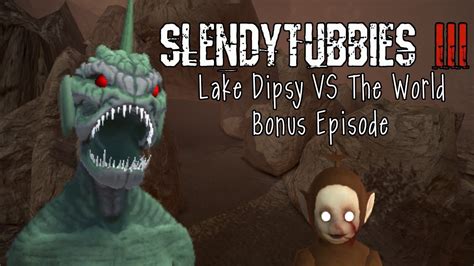 Slendytubbies 3 Lake Dipsy Vs The World Bonus Episode 4 Youtube