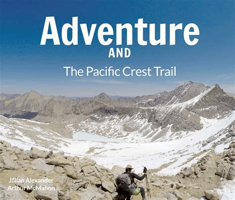 Adventure And The Pacific Crest Trail Outdoor Book Review