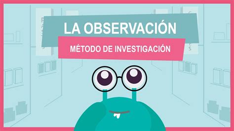 🌟👉🏻 ¿quÉ Es Observacion La Observación Como Método De Investigación