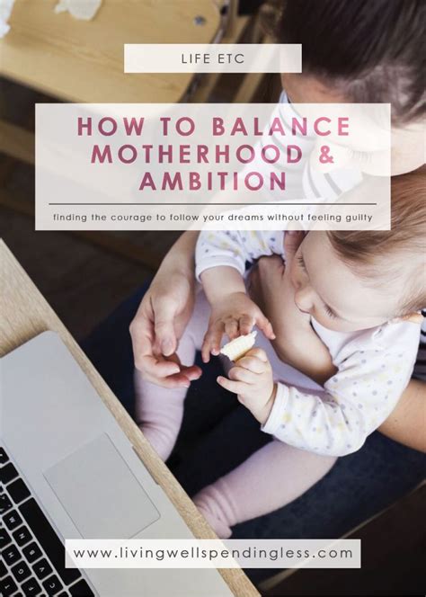 How To Balance Work And Motherhood Living Well Spending Less®