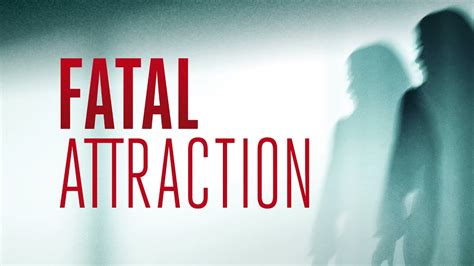 Fatal Attraction Youtube