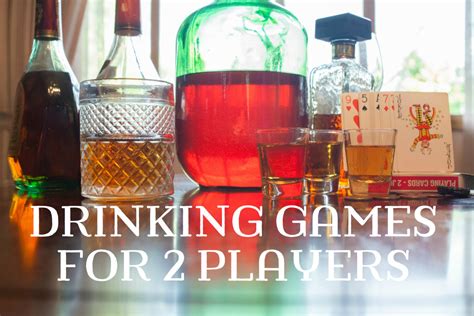 Combine different games and a good refreshing drink or three. 10 Drinking Games for Two People | HobbyLark