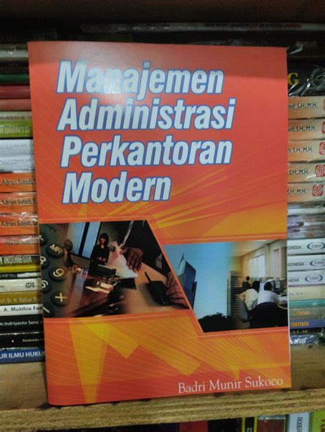 Manajemen Administrasi Perkantoran Modern By Badri Munir Sukoco