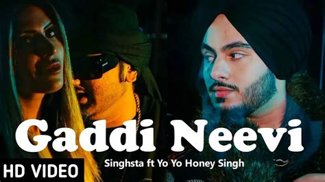Gaddi Nivi Singhsta Ft Yo Yo Honey Singh Audio Available Spotify Hommie Dilliwala Full