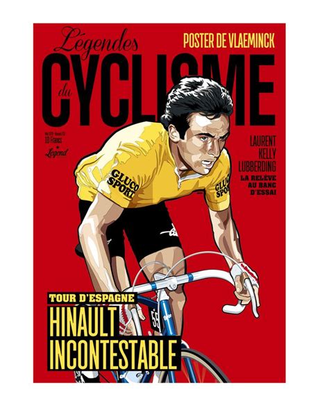 La Légende Dessinée Bernard Hinault By Greg Lart Du Vélo