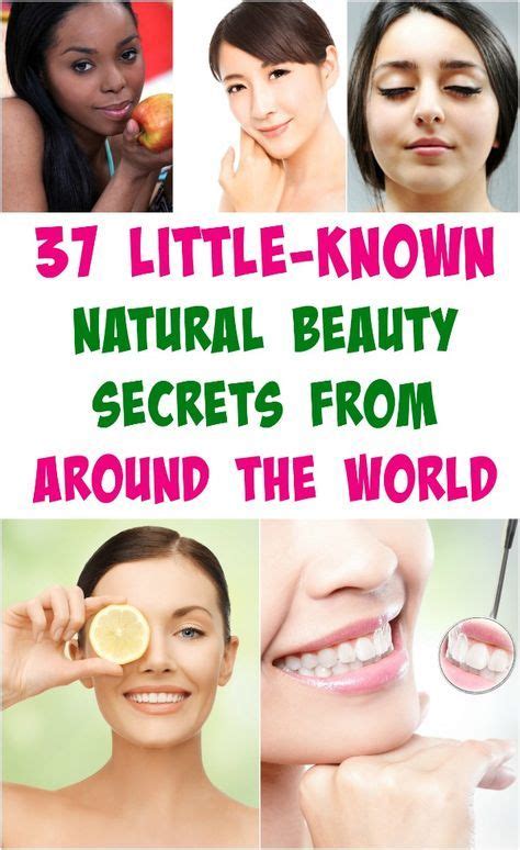 37 Little Known Natural Beauty Secrets From Around The World Natural