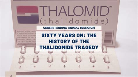 Sixty Years On The History Of The Thalidomide Tragedy Understanding