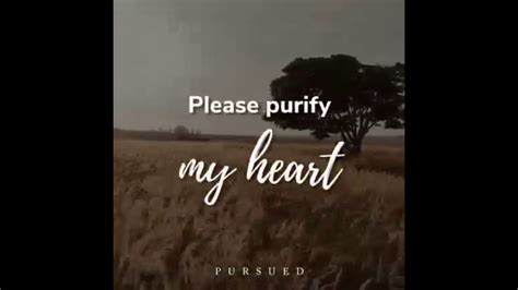 Dear God Please Purify My Heart Youtube