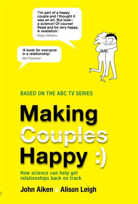 making couples happy how science can help get relationships back on track kindle edition by