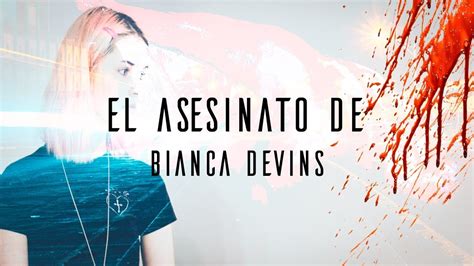El Asesinato De Bianca Devins Youtube