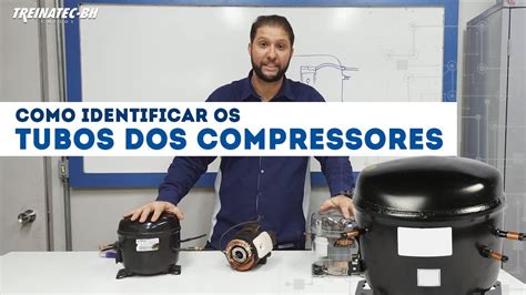 Como Identificar Os Tubos Dos Compressores Youtube