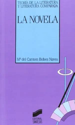 La Novela Teoria De La Literatura Y Literatura Comparada By Bobes Maria Del 32 75 Picclick