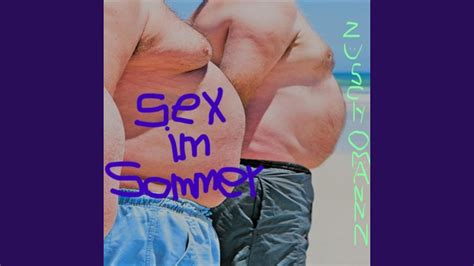 Sex Im Sommer Youtube