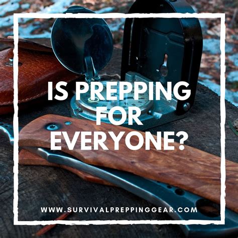 Is Prepping For Everyone Survival Prepping Gear Prepping Gear