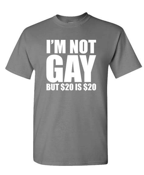 i m not gay but 20 is 20 unisex cotton t shirt tee shirt etsy