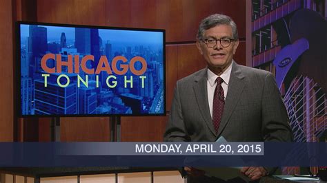 Video April 20 2015 Full Show Watch Chicago Tonight Online