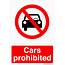 Cars Prohibited Prohibition Sign  Health And Safety Signs