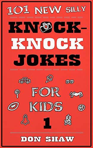 101 New Silly Knock Knock Jokes For Kids Its Write Now