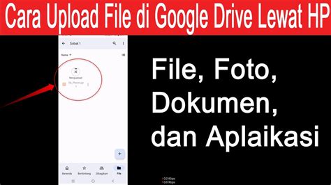 Cara Upload File Dokumen Foto Aplikasi Di Google Drive Lewat Hp