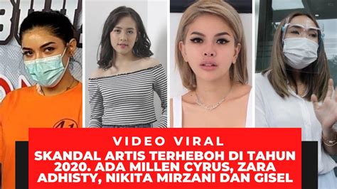 Viral Mulai Dari Millen Hingga Gisel Skandal Terbesar Artis Indonesia