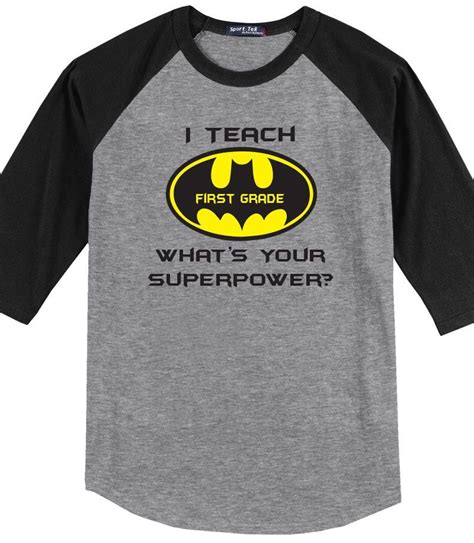 I Teach 1st Grade Whats Your Super Power Batman Edition