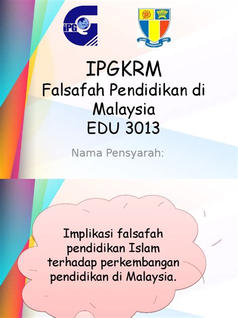 Amir hasan dawi, 1999, penteorian sosiologi dan pendidikan, quantum books, tanjung malim. Implikasi Falsafah Pendidikan Islam Terhadap Perkembangan ...