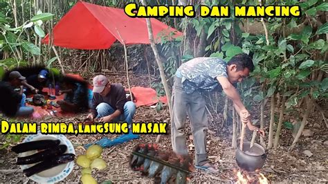 Survival Dan Campingmancing Langsung Dimasakdalam Rimba Tepi Sungai