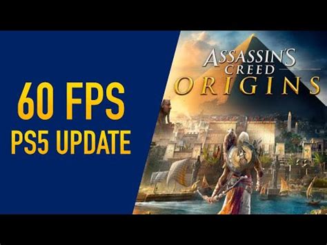 Assassin S Creed Origins 60 FPS PS5 Upgrade Nu Beschikbaar Cdkeynl Nl