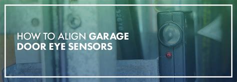 How To Align Garage Door Eye Sensors Banko