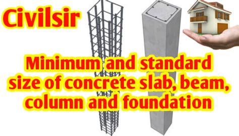 Minimum And Standard Size Of Concrete Slab Beam Column And Foundation