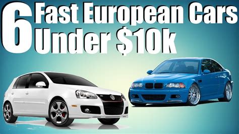 6 Fast European Cars Under 10k Youtube