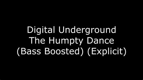 Digital Underground The Humpty Dance Bass Boosted Explicit Youtube