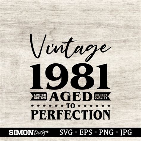 40th Birthday Svg Vintage 1981 Svg Aged To Perfection Etsy