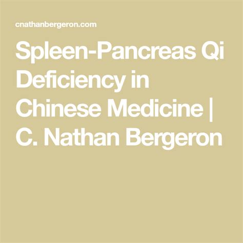 Spleen Pancreas Qi Deficiency In Chinese Medicine C Nathan Bergeron