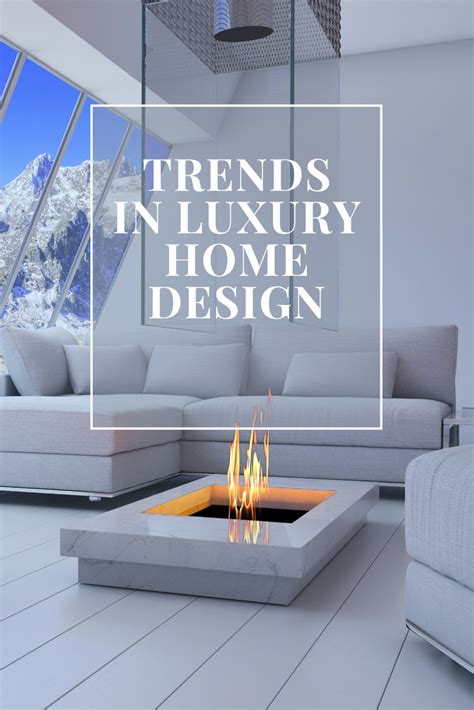 Trends In Luxury Home Designs Discoverluxury