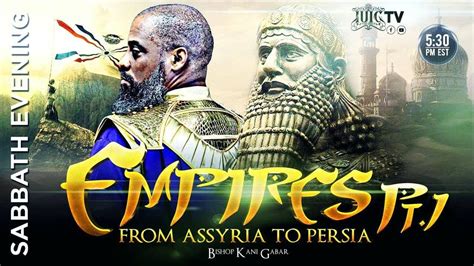 IUIC SABBATH EVENING CLASS Empires Pt 1 From Assyria To Persia