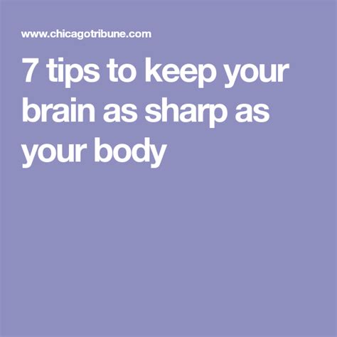 7 tips to keep your brain as sharp as your body body brain exercise tips