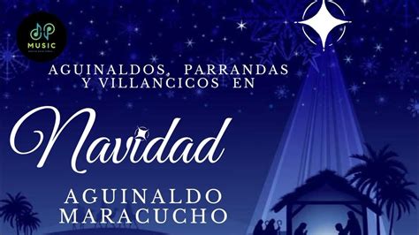 Aguinaldos Parrandas Y Villancicos En Navidad Aguinaldo Maracucho